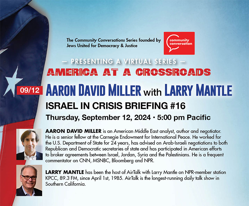 The Long Road to a Two-State Solution and the Future of U.S.-Israel Relations with Aaron David Miller and Larry Mantle